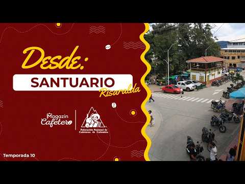 Magazín Cafetero | Temporada 10 - Capítulo 5 | Santuario, Risaralda: café, tradición y territorio