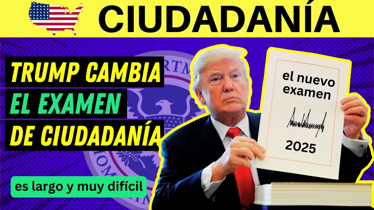 EL NUEVO EXAMEN DE CIUDADANÍA de la administración DEL PRESIDENTE TRUMP será muy largo y difícil