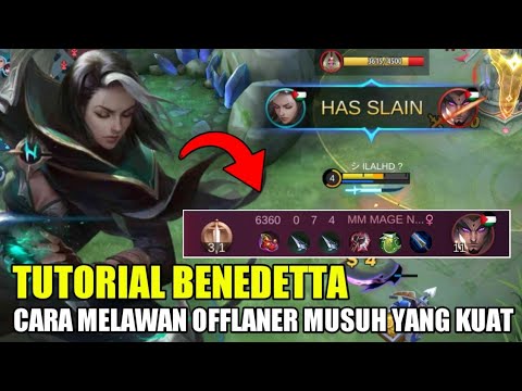 Cara Bermain Benedetta Melawan Offliner Yang Tebal Dan Kuat Di Early Game Hingga Late Game | MLBB