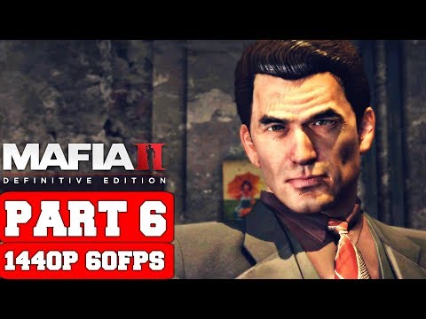 Mafia II: Definitive Edition Gameplay Walkthrough Part 6 - No Commentary (PC 2K Remastered)