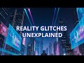Anomalous Realities: Matrix Glitches No One Explains in Minutes
