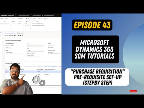 EPISODE 43| Microsoft Dynamics 365 Finance & Operations Tutorials| Purchase Requisition Setup-Part 1