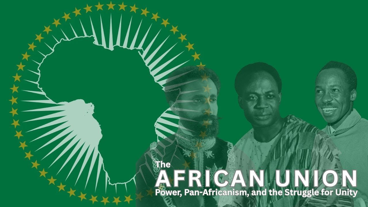The African Union: Power, Pan-Africanism, and the Struggle for Unity