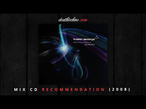 DT:Recommends | Time Warp 8 - DJ Rush (2008) Mix CD 1 + 2