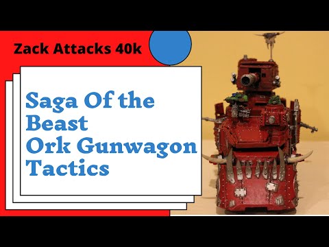 Saga of the Beast: Ork Gunwagon Tactics