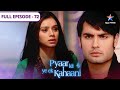 Pyaar Kii Ye Ek Kahaani Kya Hai Maithili Aur Abhayendra Ki Dastaan FULL EPISODE 72