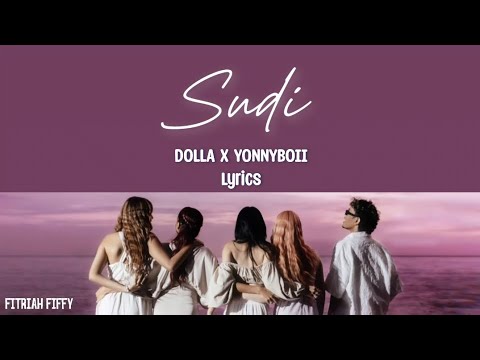 DOLLA x Yonnyboii - Sudi (lirik/lyrics)