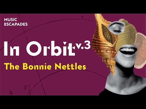 Music Escapades: In Orbit v.3 -  Bonnie Nettles | SNFCC