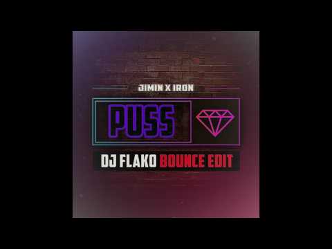 Jimin X Iron - Puss (DJ FLAKO Bounce Edit)