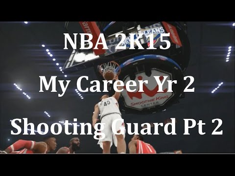 NBA 2K15 (PS4) My Career Shooting Guard Yr 2 - pt 2