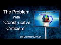 The Problem with Constructive Criticism