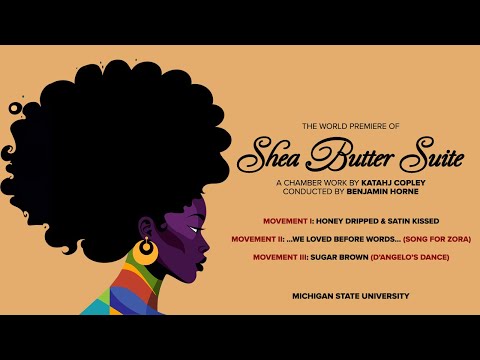 Katahj Copley - Shea Butter Suite [World Premiere] (cond. Ben Horne)