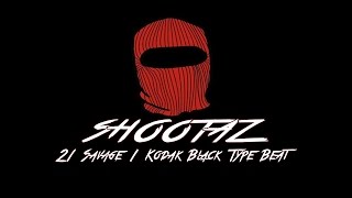 21 Savage || Kodak Black Type Beat - 