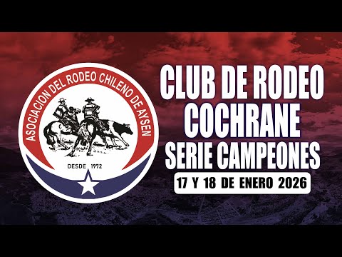 SERIE CAMPEONES - RODEO CHILENO DE COCHRANE 2026