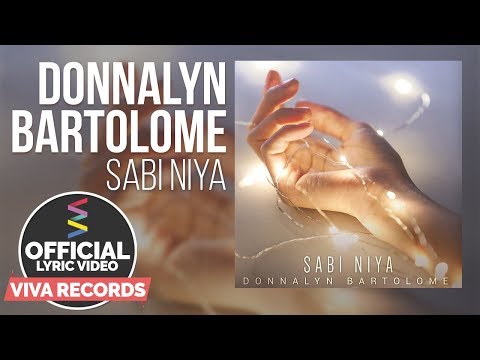 Donnalyn Bartolome — Sabi Niya [Official Lyric Video]