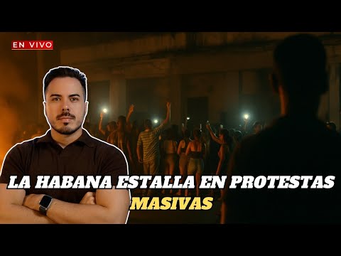 🔴Despierta Cuba: La Habana estalla en protestas y Alejandro Gil es condenado a cadena perpetua