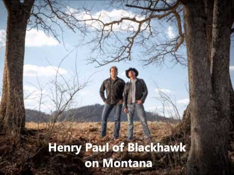 Henry Paul of Blackhawk Talks About Montana
