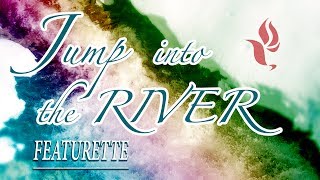Jump Into The River - Featurette