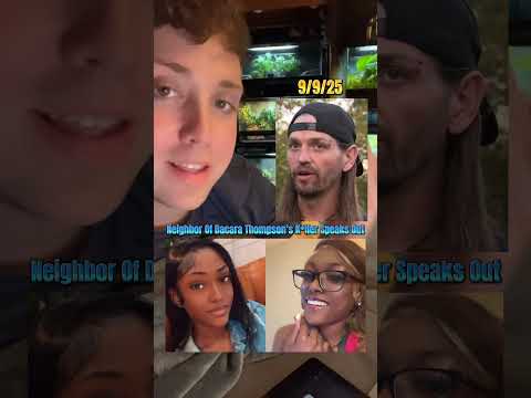 The Neighbor Of Dacara Thompson’s Killer Spoke Out