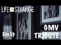 Fire Up - Life Is Strange GMV #40 (Spoilers Ep.4 ...