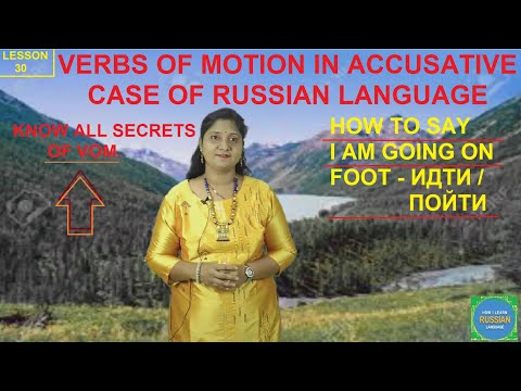 VERBS OF MOTION IN ACCUSATIVE CASE OF RUSSIAN LANGUAGE ИДТИ , ПОЙТИ.