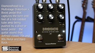 Video thumbnail for Seymour Duncan DIAMONDHEAD Distortion + Boost - Luca Mantovanelli by Luca Mantovanelli