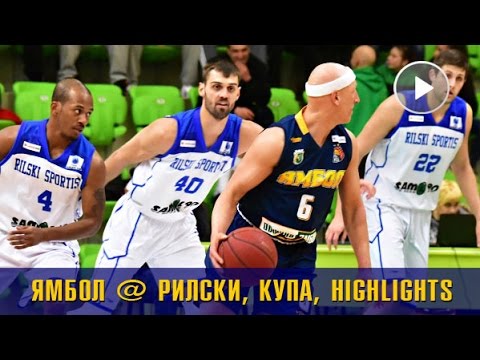 YAMBOL @ RILSKI, CUP "BULGARIA", 19/02/2016