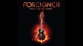 Foreigner - The Flame Still Burns