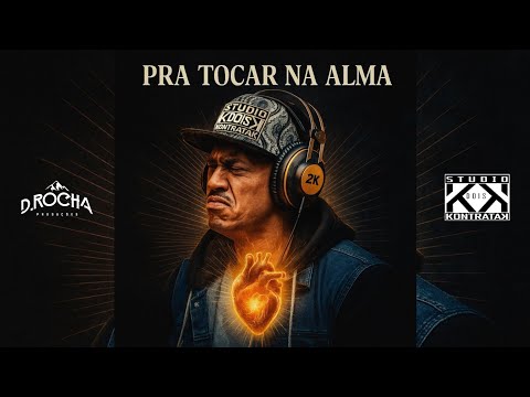 Pra Tocar Na Alma - @rapper20conto - Mano Galax - Torto Mariote (Prod. Studio Kontratak)