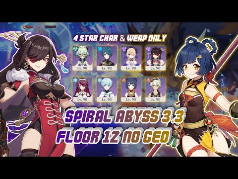 NO GEO! SPIRAL ABYSS 3.3 FLOOR 12 WITH 4-STAR CHARACTER & 4-STAR WEAPON ONLY - GENSHIN IMPACT