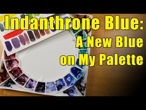 A New Color on my Palette? Why Indanthrone Blue?