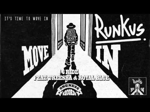 Runkus | Ride feat. Treesha & Royal Blu | Move In