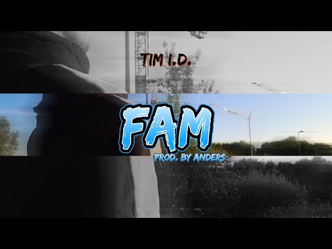 TIM I.D. - FAM ( Official MusicVideo )