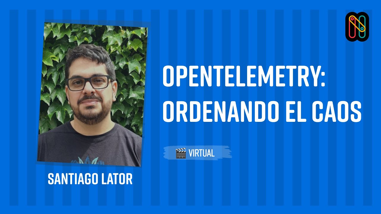 OpenTelemetry: Ordenando el Caos