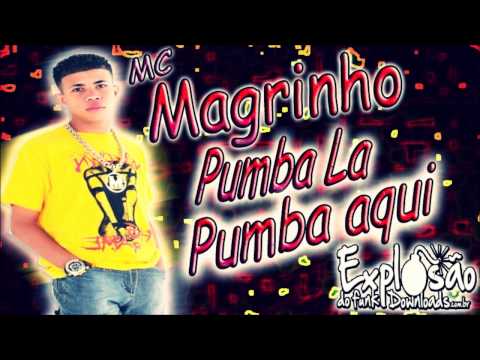 MC Magrinho - Pumba La Pumba Aqui  (DJ Caverinha)