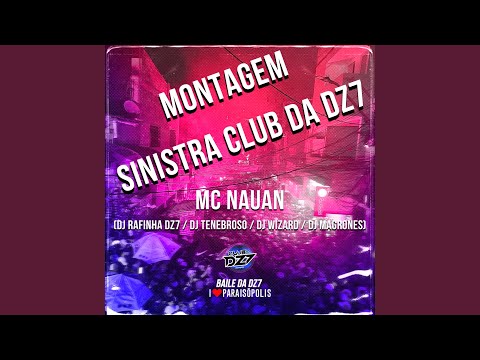 Montagem Sinistra Club da Dz7
