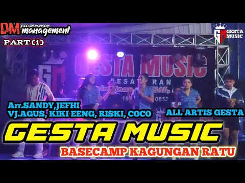 GESTA MUSIC | LIVE BASECAMP KAGUNGAN RATU | Arr.SANDY,JEFHI, | VJ.AGUS, KIKI ENEG, RISK, COCO