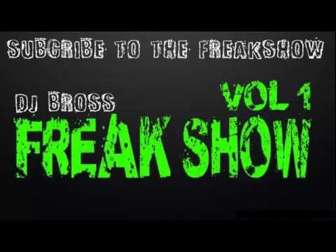 FREAK SHOW VOL 1 - DJ BROSS