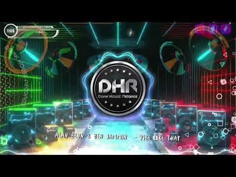 Alan Benn & Ben Jammin - Vibe Like That - DHR