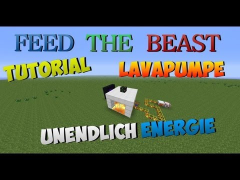 UNENDLICH ENERGIE - LAVAPUMPE- Feed the Beast Tutorial [HD]