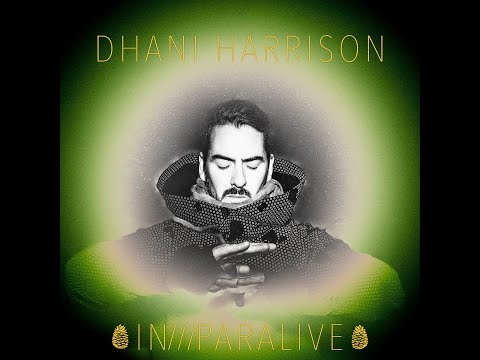 Dhani Harrison - IN///PARALIVE