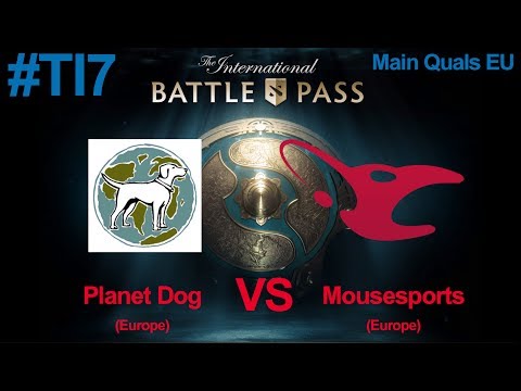 FINAL / Planet Dog vs Mousesports / Main Quals EU TI7