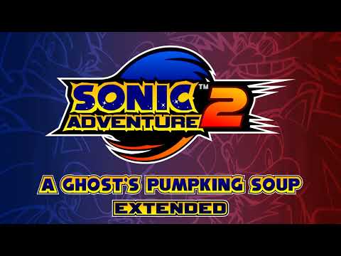 A Ghost's Pumpkin Soup (Pumpkin Hill) - Sonic Adventure 2 OST [Extended]