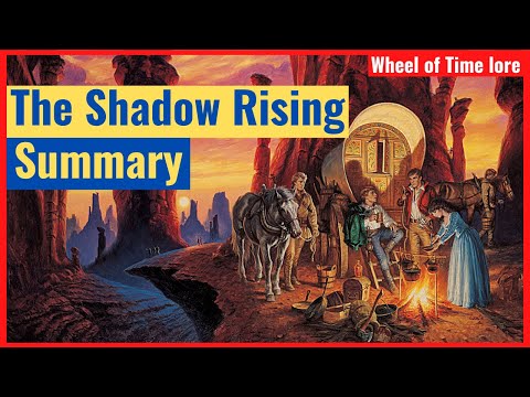 The Shadow Rising - Summary (Wheel of Time Book 4 Summary)