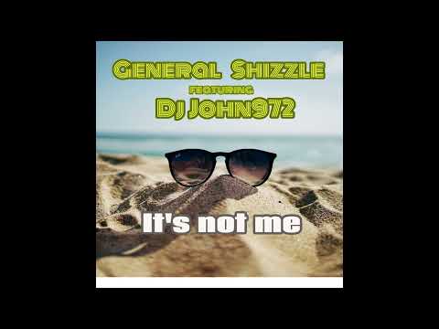 General Shizzle &  Dj john -  It's not me #cenestpasmoi