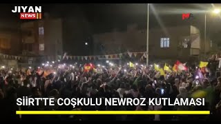 SİİRT'TE COŞKULU #newroz  KUTLAMASI