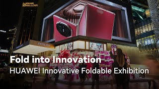 Huawei Fold into Innovation - HUAWEI Innovative Foldable
