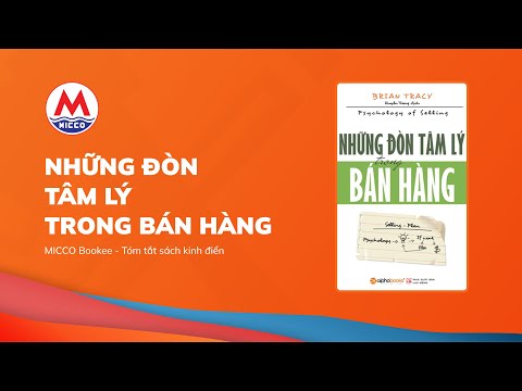 Tóm tắt sách “NHỮNG ĐÒN TÂM LÝ TRONG BÁN HÀNG” - Brian Tracy | MICCO Bookee