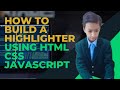 How To Build a Highlighterusing HTML CSS javascript