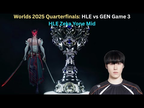 Worlds 2025 Quarterfinals: HLE vs GEN Game 3 (HLE Zeka Yone Mid POV)
